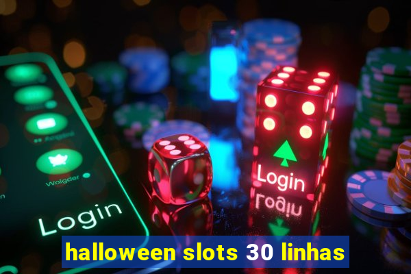 halloween slots 30 linhas